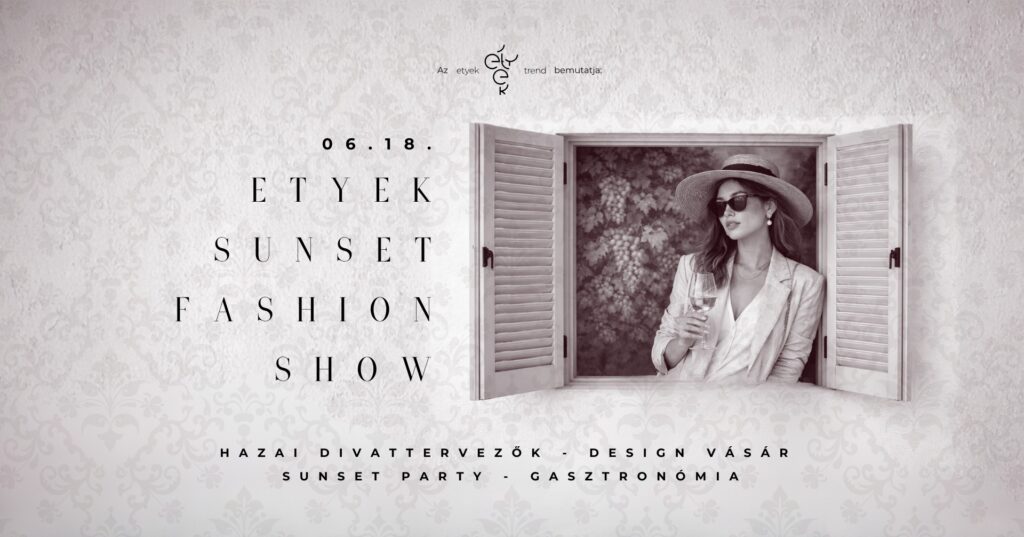 ETYEK SUNSET FASHION SHOW